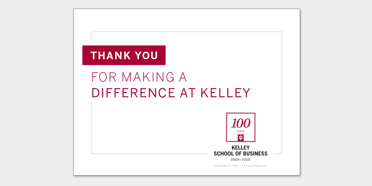 An alumni thank you card that's simple and minimalistic and says "Thank you for making a difference at Kelley"