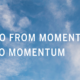 Image of Go From Moment to Momentum in the sky